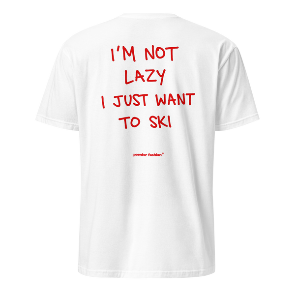 I’m Not Lazy I Just Want to Ski T-Shirt in White, back print