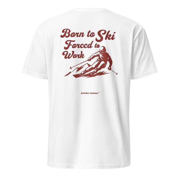 Born to Ski Forced to Work T-Shirt in White, back print
