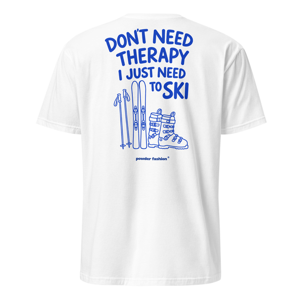 Don’t Need Therapy T-Shirt in White, back print