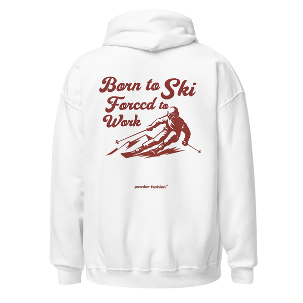 Born to Ski Forced to Work Hoodie in White, back print