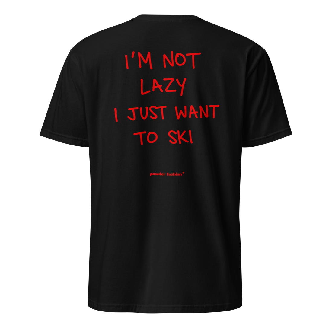 I’m Not Lazy I Just Want to Ski T-Shirt in Black, back print