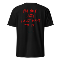 I’m Not Lazy I Just Want to Ski T-Shirt in Black, back print