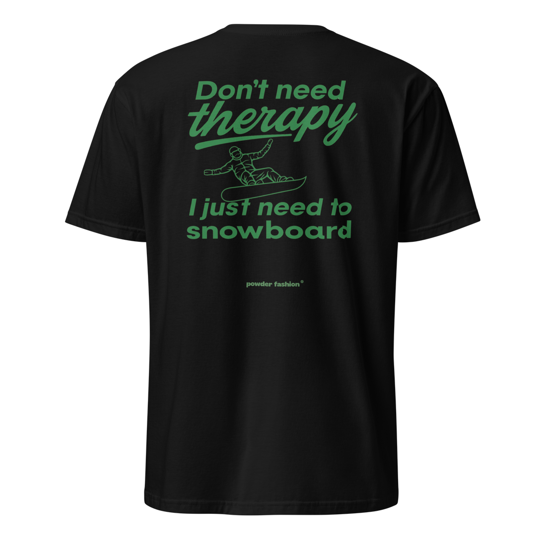 Don’t Need Therapy Snowboard T-Shirt in Black, back print