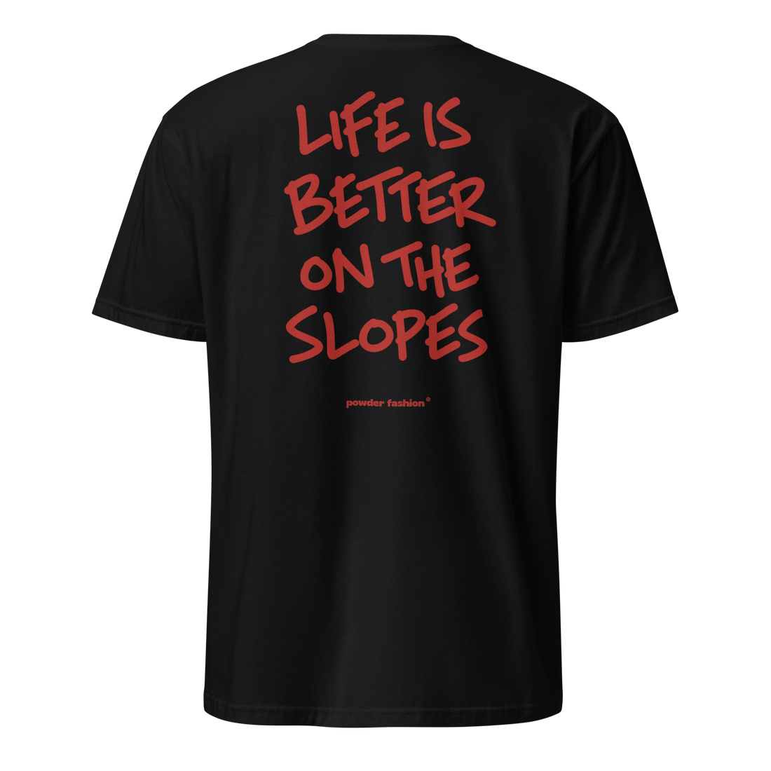Life Is Better on the Slopes T-Shirt in Black, back print