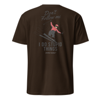 Don’t Follow Me I Do Stupid Things T-Shirt in Dark Chocolate, back print