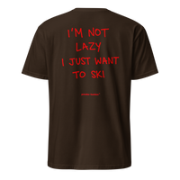 I’m Not Lazy I Just Want to Ski T-Shirt in Dark Chocolate, back print
