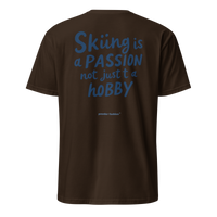 Skiing Is a Passion Not Just a Hobby T-Shirt in Dark Chocolate, back print