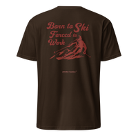 Born to Ski Forced to Work T-Shirt in Dark Chocolate, back print