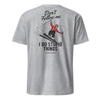 Don’t Follow Me I Do Stupid Things T-Shirt in Sport Grey, back print