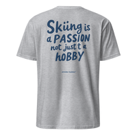 Skiing Is a Passion Not Just a Hobby T-Shirt in Sport Grey, back print