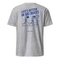 Life’s Better in Ski Boots T-Shirt in Sport Grey, back print