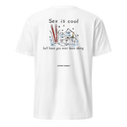 Sex Is Cool But Have You Ever Been Skiing T-Shirt