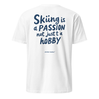 Skiing Is a Passion Not Just a Hobby T-Shirt in White, back print