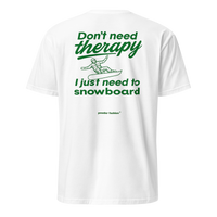 Don’t Need Therapy Snowboard T-Shirt in White, back print
