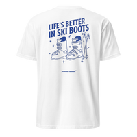 Life’s Better in Ski Boots T-Shirt in White, back print