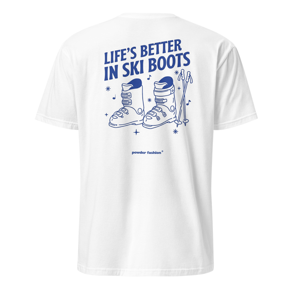 Life’s Better in Ski Boots Ski T-shirt