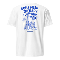 Don’t Need Therapy T-Shirt in White, back print