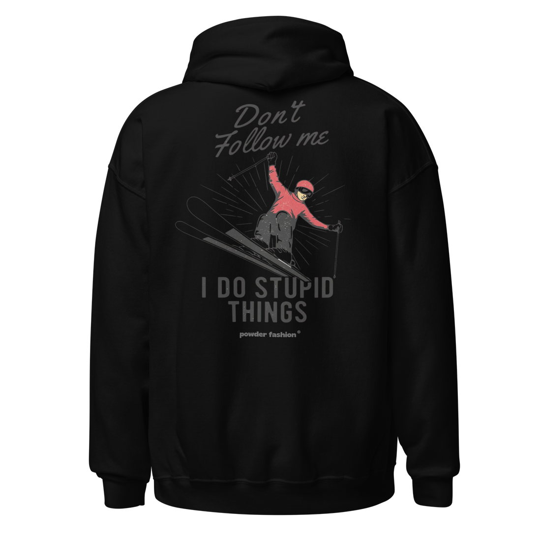 Don’t Follow Me I Do Stupid Things Hoodie in Black, back print