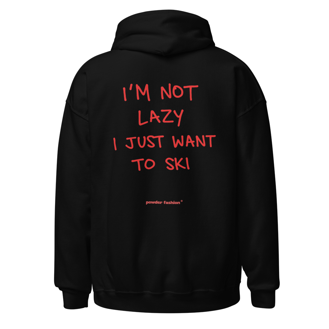 I’m Not Lazy I Just Want to Ski Hoodie in Black, back print