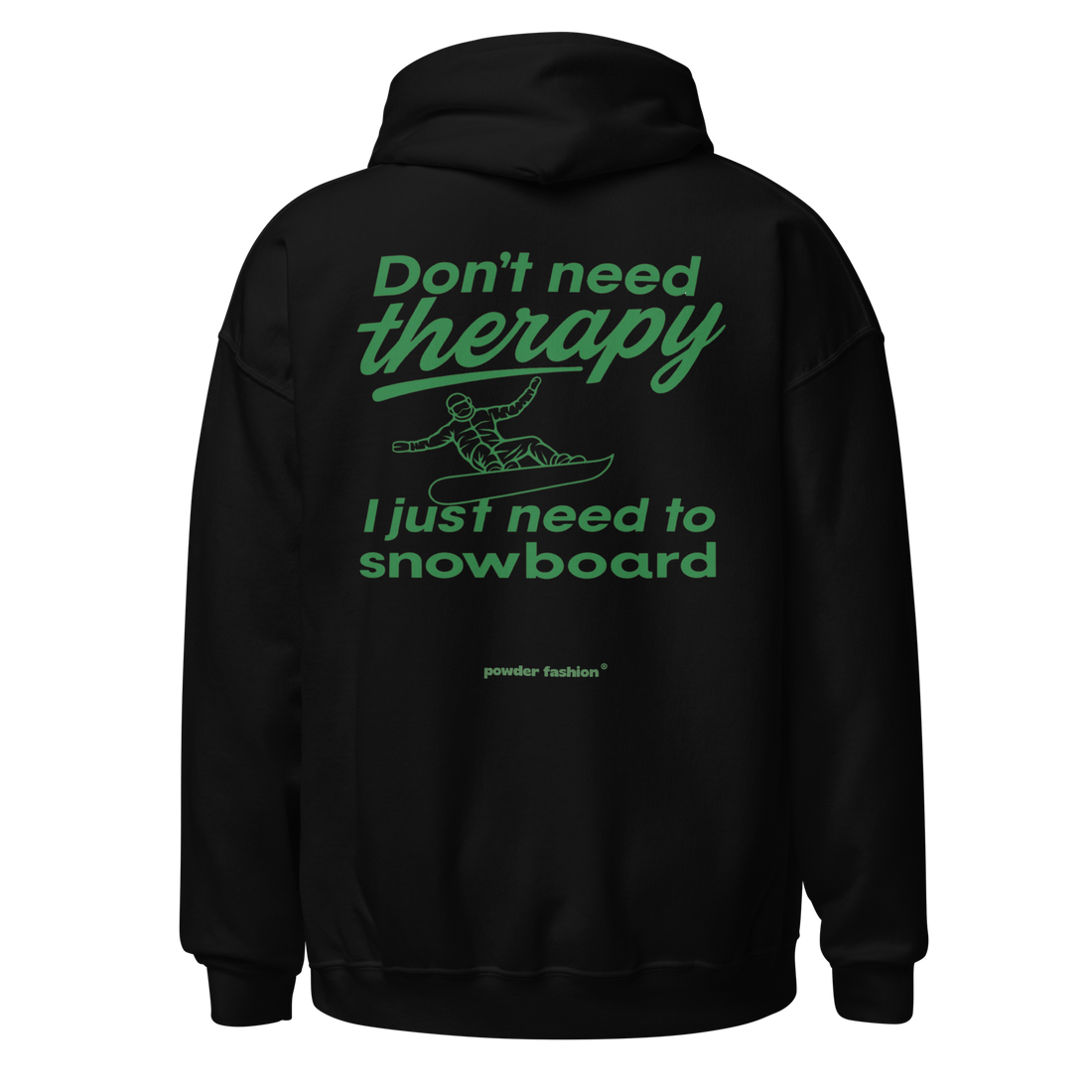 Don’t Need Therapy Snowboard Hoodie in Black, back print