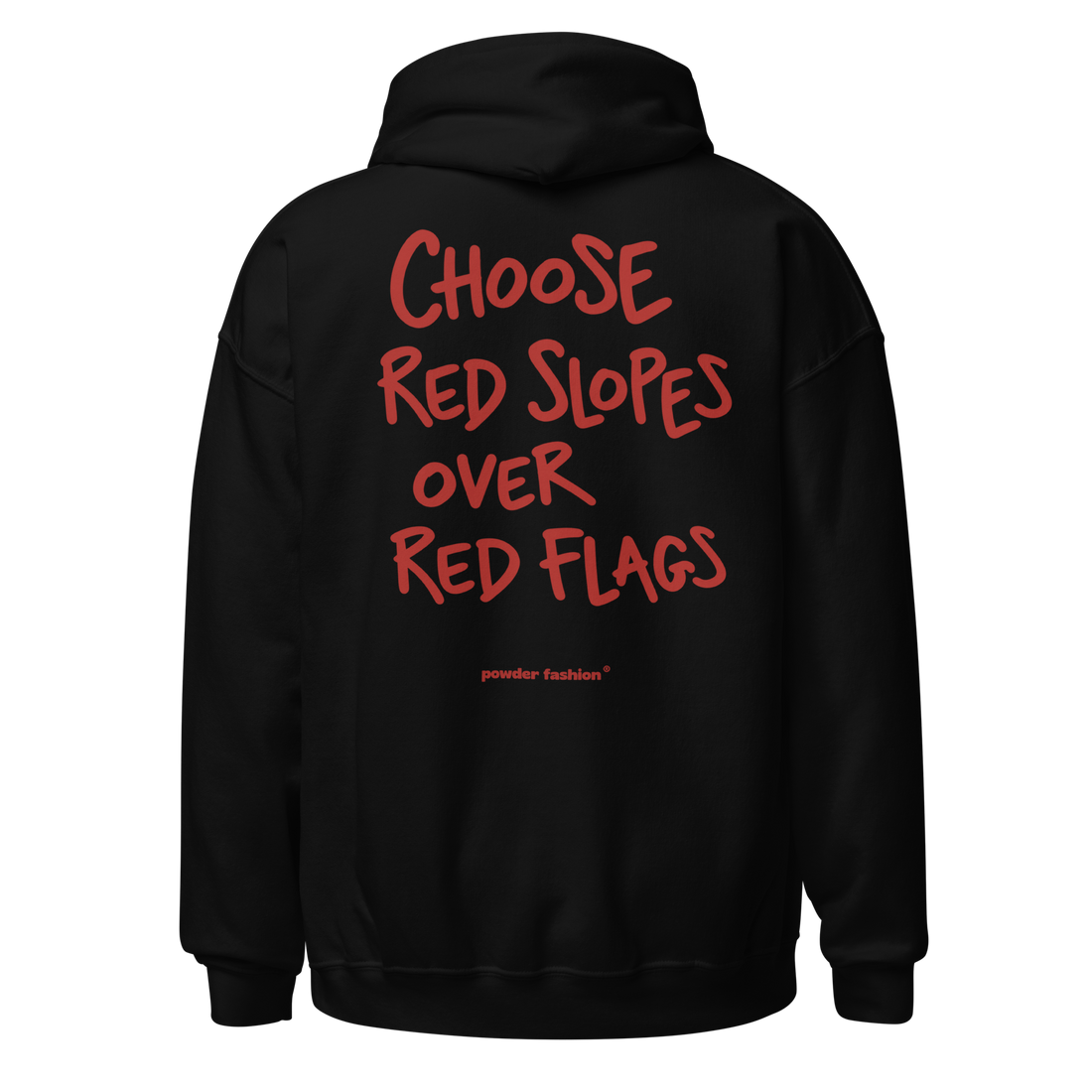 Choose Red Slopes Over Red Flags Hoodie in Black, back print