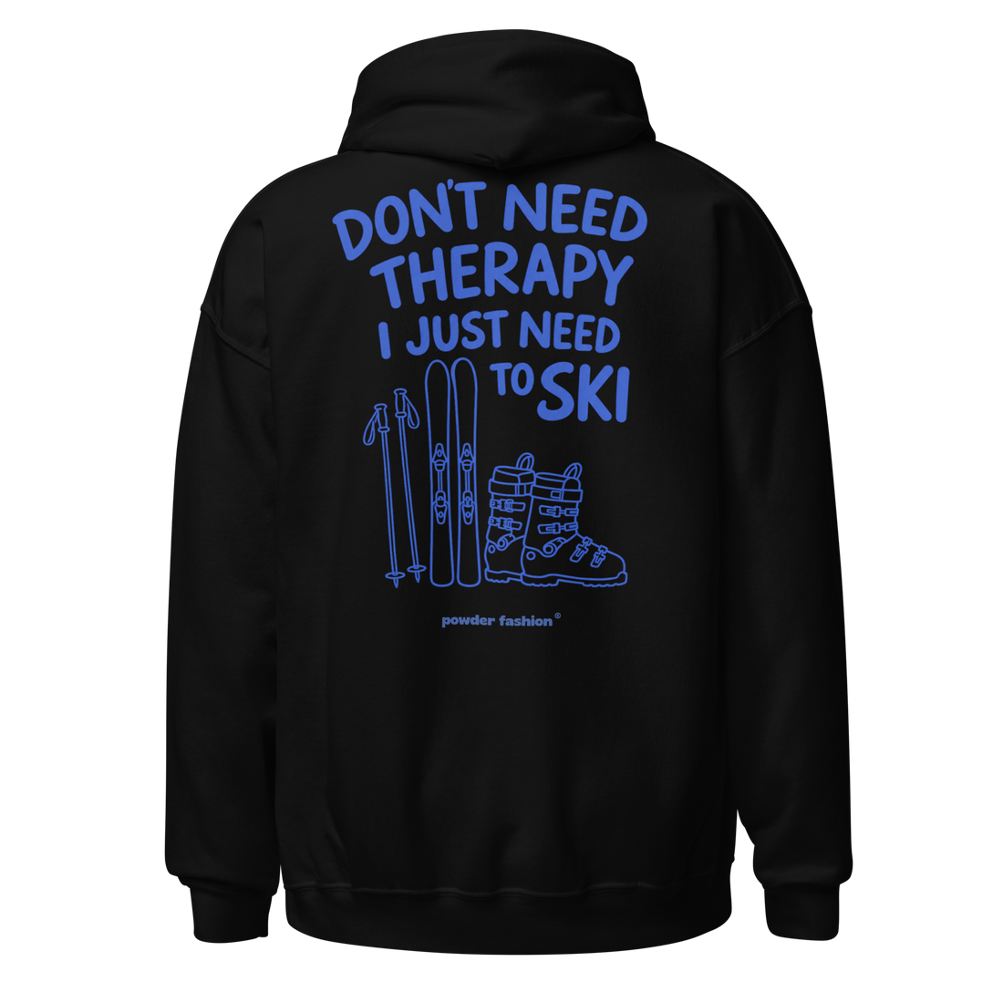 Don’t Need Therapy Ski Gear Hoodie in Black, back print