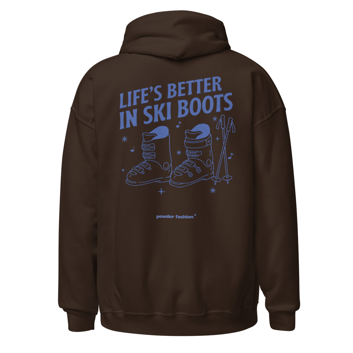 Life’s Better in Ski Boots Mountain Hoodie