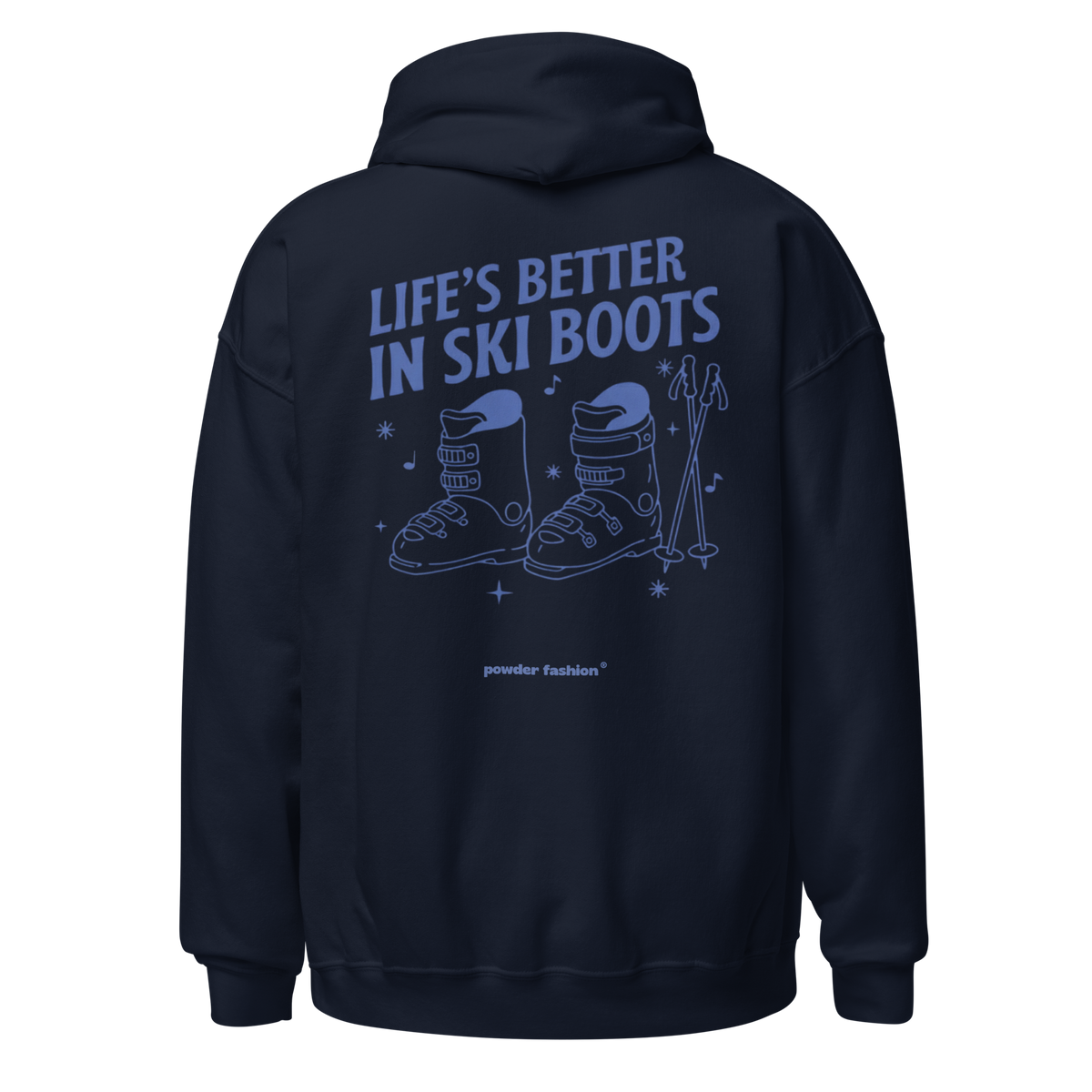 Life’s Better in Ski Boots Mountain Hoodie