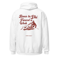 Born to Ski Forced to Work Hoodie in White, back print