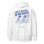 Life’s Better in Ski Boots Hoodie