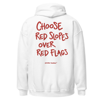 Choose Red Slopes Over Red Flags Hoodie in White, back print